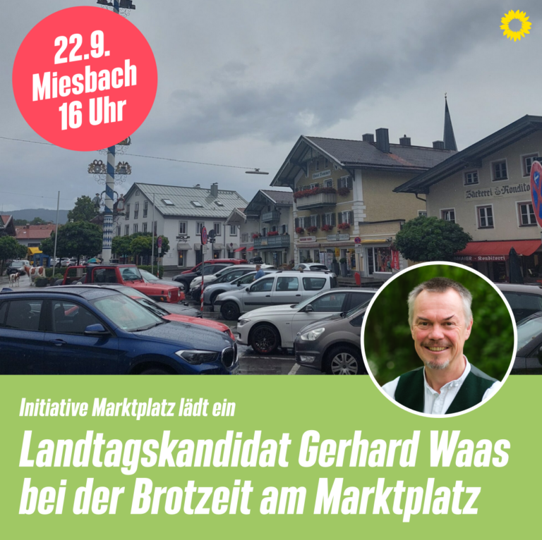 Veranstaltungshinweis: Brotzeit am Marktplatz in Miesbach mit Landtagskandidat Gerhard Waas