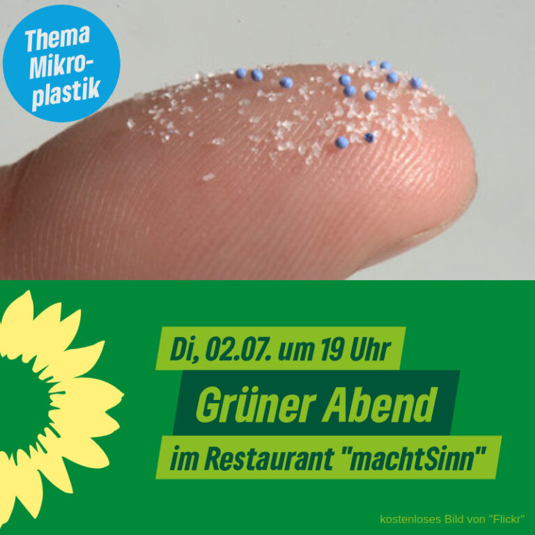 Grüner Abend in Holzkirchen, Thema “Mikroplastik”, am Di. 2.7.