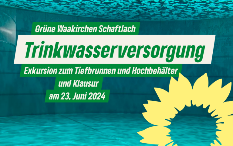Exkursion Trinkwasser und Klausur der Grünen Waakirchen Schaftlach